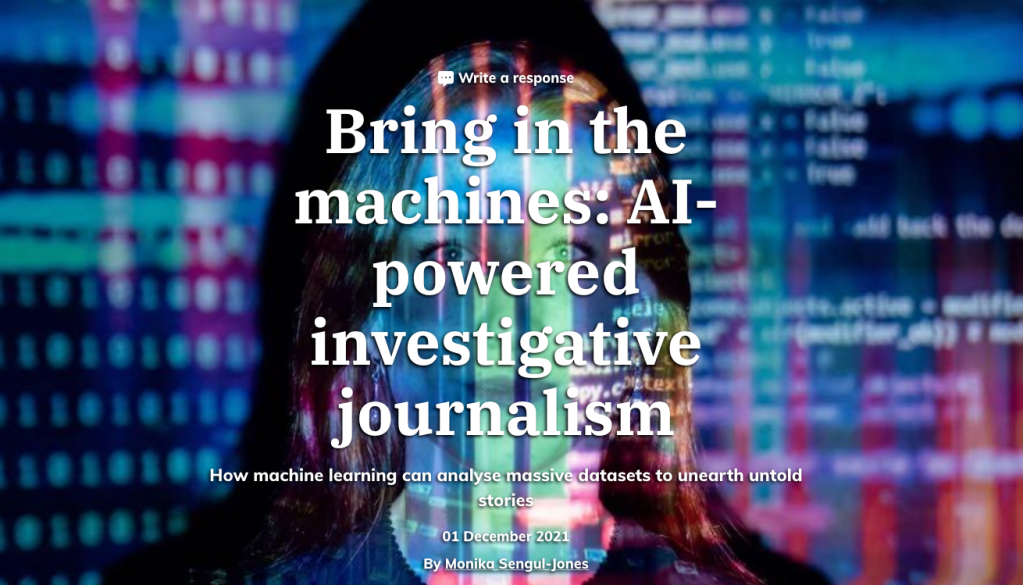 Screengrab of title page of article. Title reads Bring in the machines: AI powered investigative journalism by Monika Sengul-Jones. 1 December 2021.